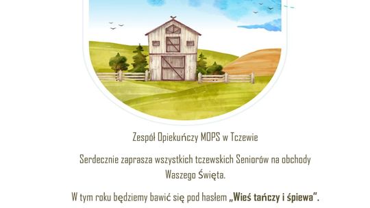 "Wieś tańczy i śpiewa". Święto Seniora w tczewskim MOPSie