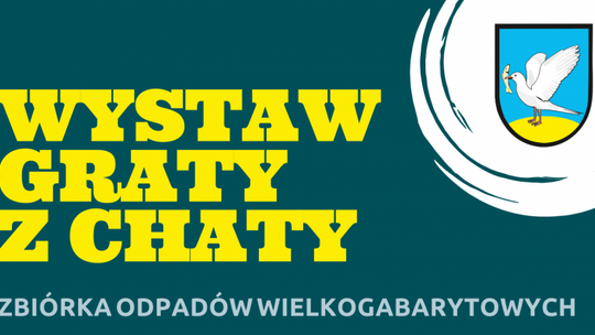 "Wystaw graty z chaty", czyli kolejna zbiórka odpadów wielkogabarytowych w gminie Gniew [TERMINY]
