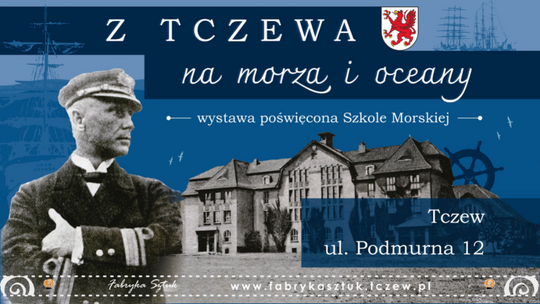 Wystawa o początkach szkolnictwa morskiego w Tczewie