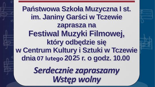 XII Festiwal Muzyki Filmowej odbędzie się w Tczewie!