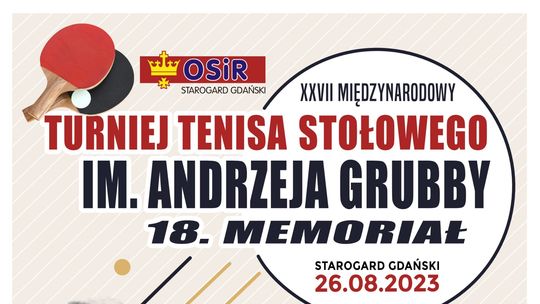 XXVII Międzynarodowy Turniej Tenisa Stołowego im. Andrzeja Grubby. Trwają zapisy!