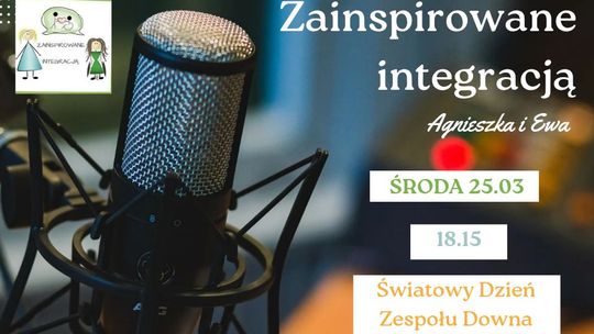 Zainspiruj się integracją #4.17: Światowy Dzień Zespołu Downa