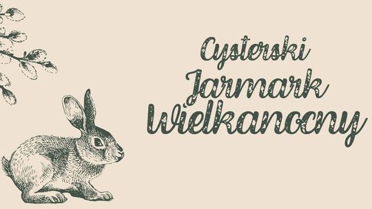 Zbliża się Cysterski Jarmark Wielkanocny