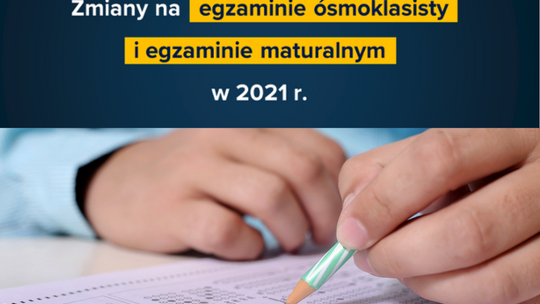 Zmiany w maturach i egzaminach ósmoklasisty w 2021 roku