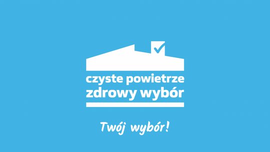 Zmiany w programie "Czyste Powietrze" [SPOTKANIE INFORMACYJNE]