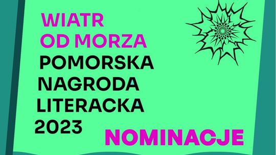 Znamy nominacje do Pomorskiej Nagrody Literackiej. Gala w październiku