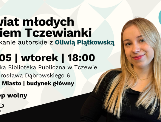 Świat okiem młodej tczewianki. Spotkanie autorskie z Oliwią Piątkowską