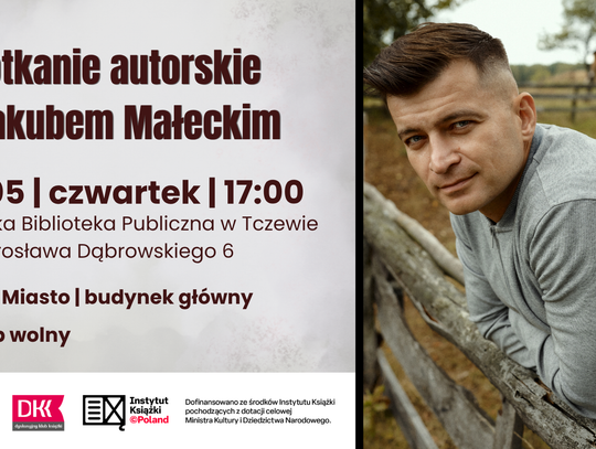 Jakub Małecki w Tczewie: Od literackiego horroru po nominacje do Nike
