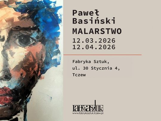 Między gestem a niedopowiedzeniem. Wystawa malarstwa Pawła Basińskiego w Fabryce Sztuk