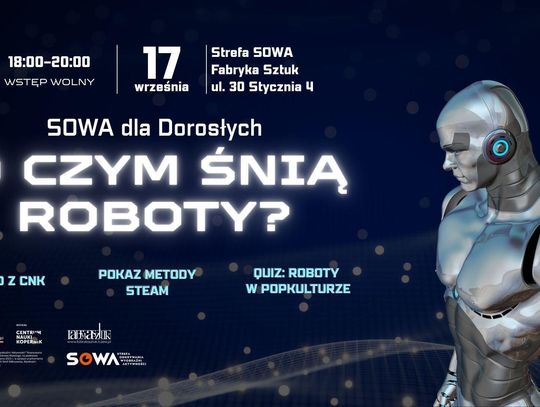 O czym śnią roboty i czy można je zgładzić? Naukowy wieczór dla dorosłych w tczewskiej Strefie SOWA