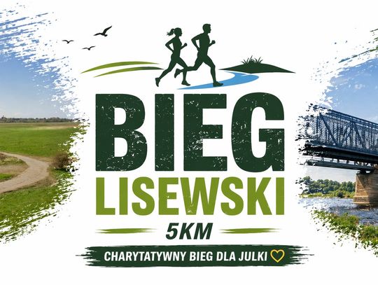 Pobiegnij nad Wisłą i pomóż Julce! Ruszyły zapisy na Bieg Lisewski