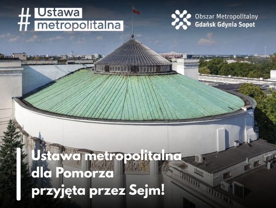 Sejm przyjął ustawę metropolitalną dla Pomorza. Samorządy mówią o szansie dla całego regionu