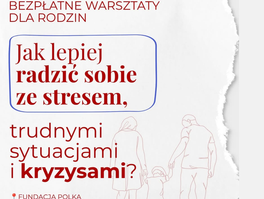 Wsparcie w sytuacjach kryzysowych. Fundacja Polka rusza z projektem „Bezpieczna rodzina” [ROZMOWA]