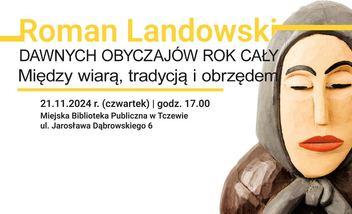 "Dawnych obyczajów rok cały" - promocja wyjątkowej publikacji Romana Landowskiego