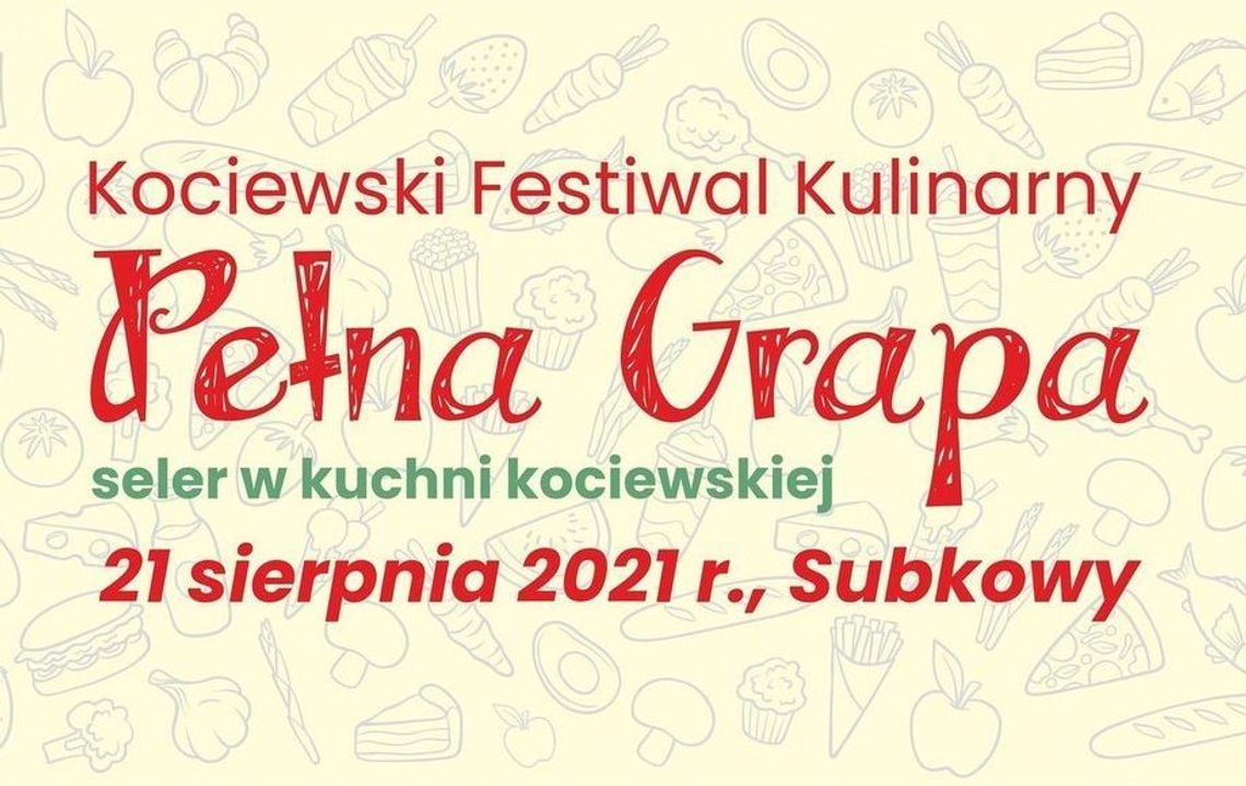 21 sierpnia rozpocznie się Kociewski Festiwal Kulinarny - Pełna Grapa