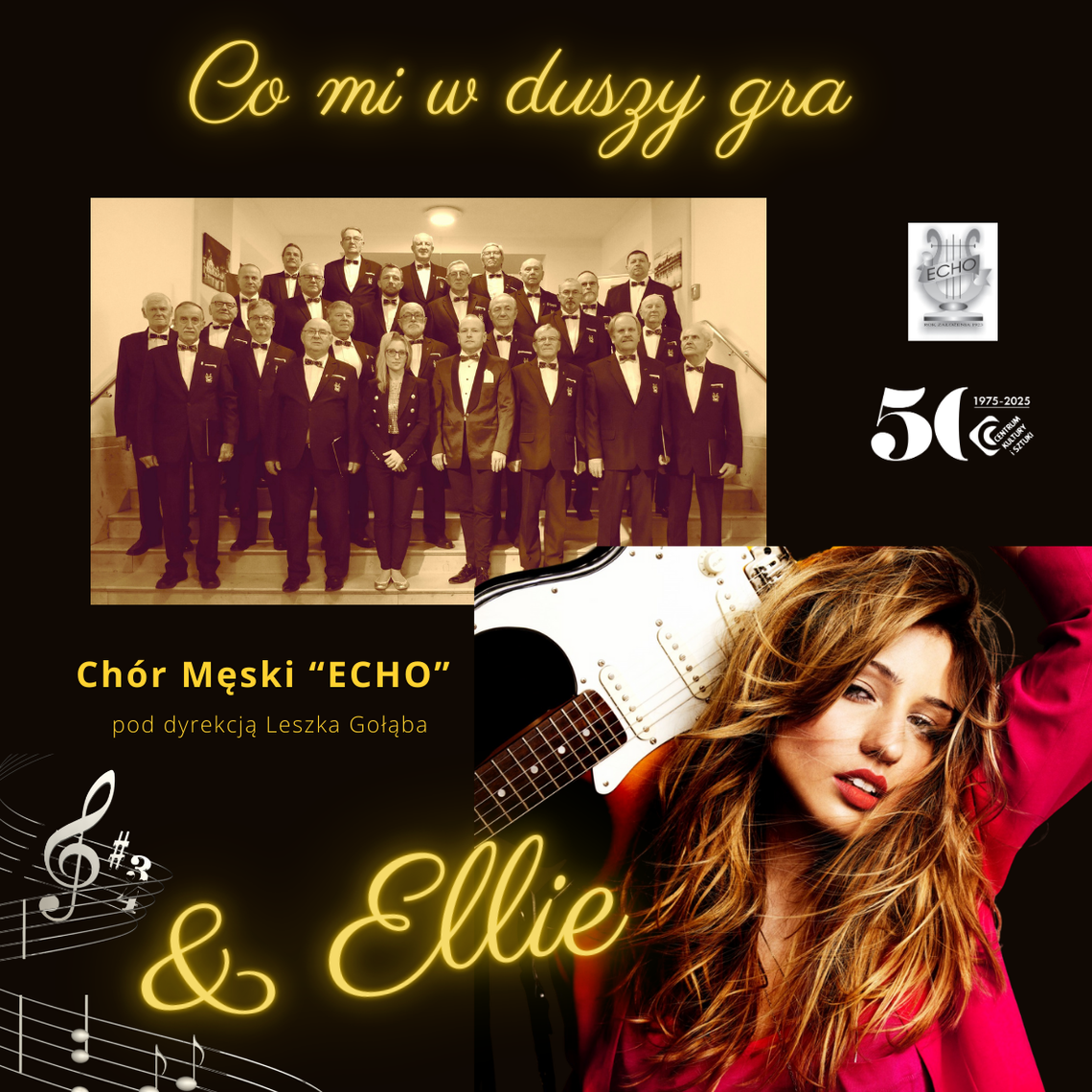 Co mi w duszy gra - koncert Chóru Męskiego Echo z gościnnym udziałem Ellie