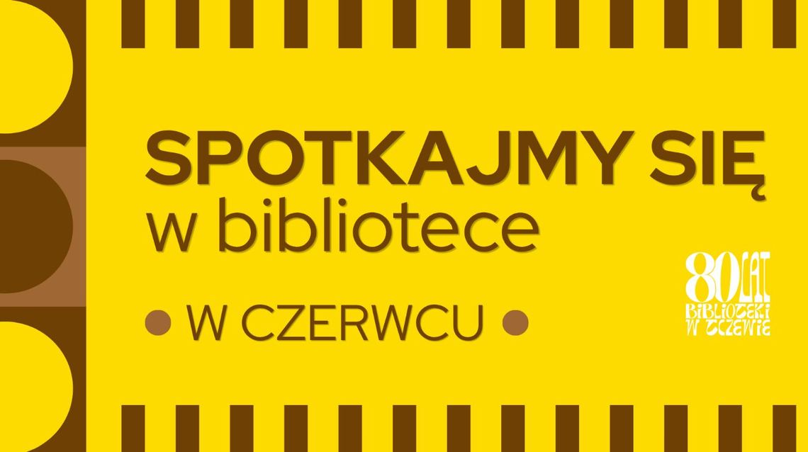 Co czeka na nas w czerwcu w bibliotece? [ROZMOWA]