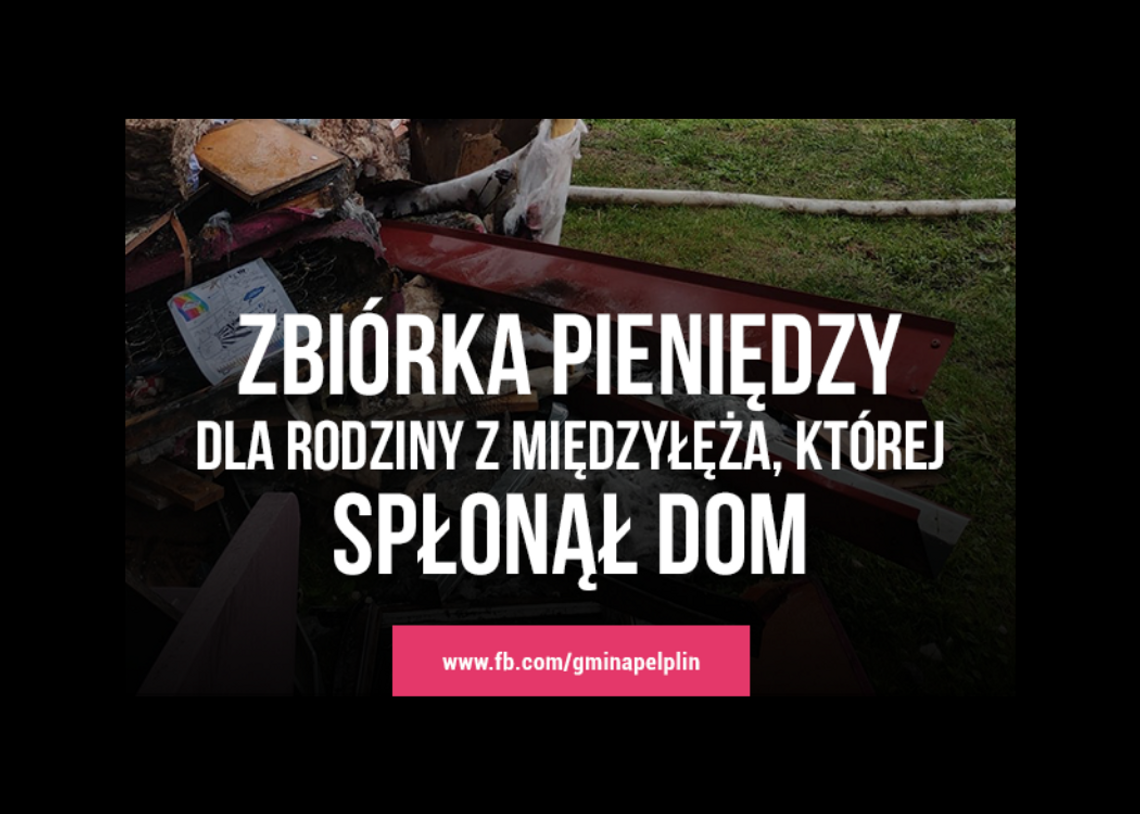 Gmina Pelplin: Pomoc dla pogorzelców z Międzyłęża. 7 osób straciło dach nad głową