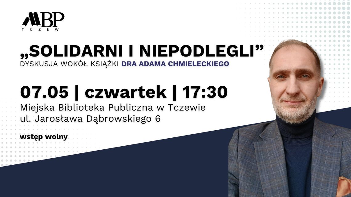 Historia „Solidarności” na nowo: Dr Adam Chmielecki gościem tczewskiej biblioteki