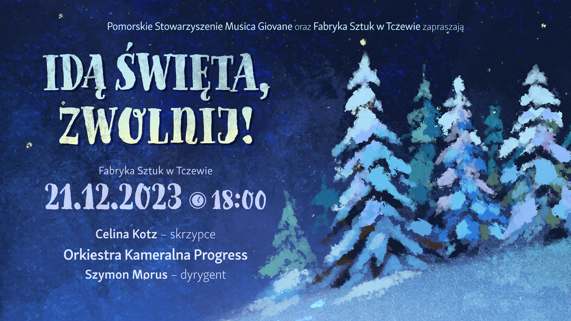 "Idą Świeta-zwolnij!" - Fabryka Sztuk zaprasza na koncert