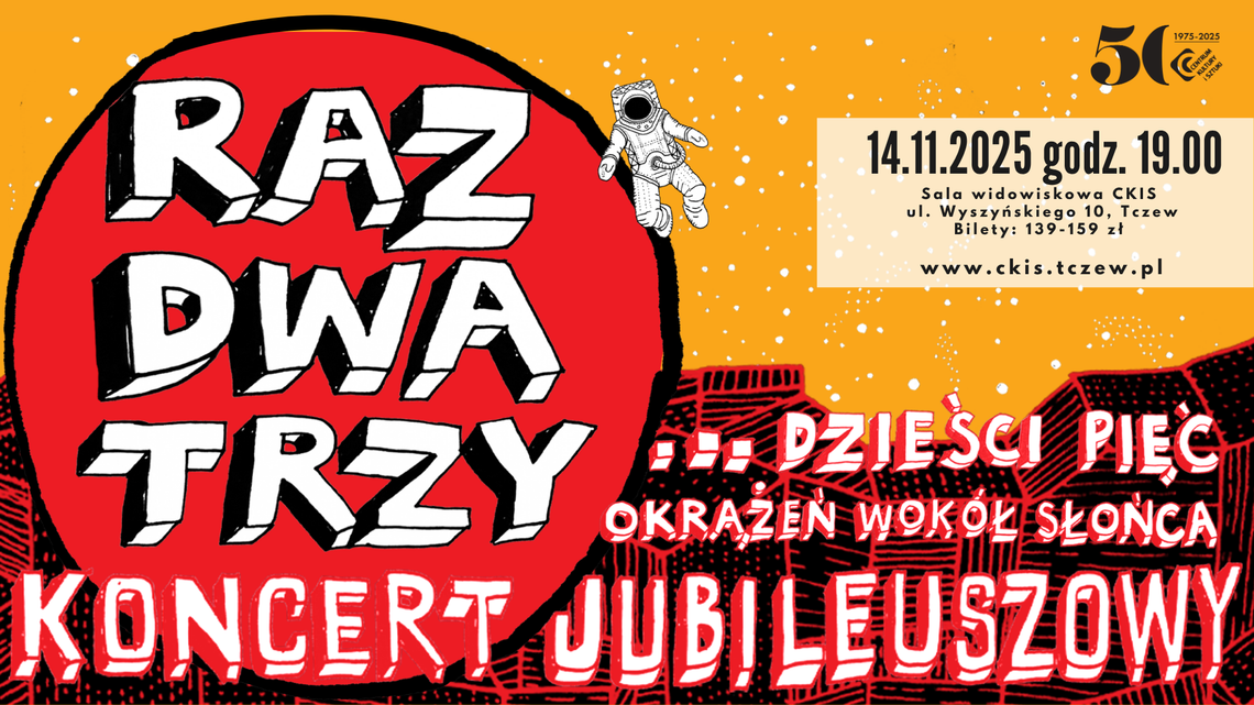 Jubileusz 35-lecia zespołu Raz Dwa Trzy w Centrum Kultury i Sztuki w Tczewie Jubileusz 35-lecia zespołu Raz Dwa Trzy w Centrum Kultury i Sztuki w Tczewie