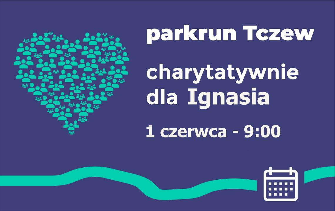 Już w tę sobotę parkrun dla Ignasia!