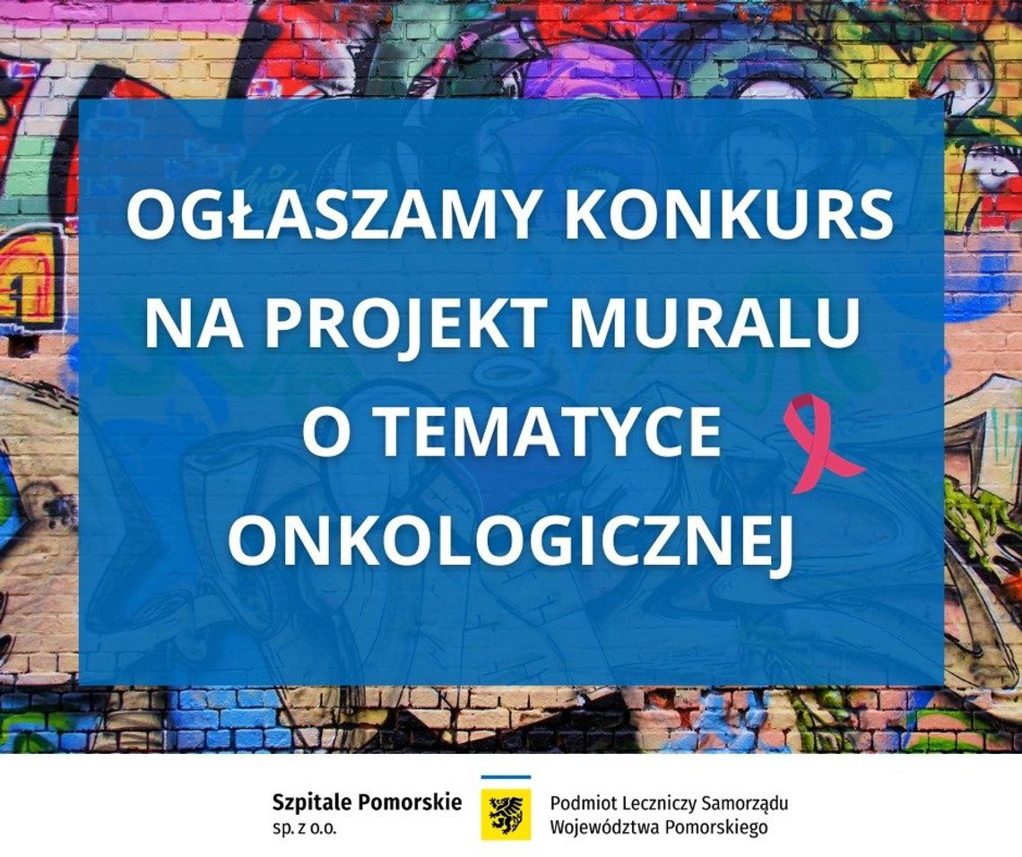 Szpitale Pomorskie ogłosiły konkurs na onkologiczny mural