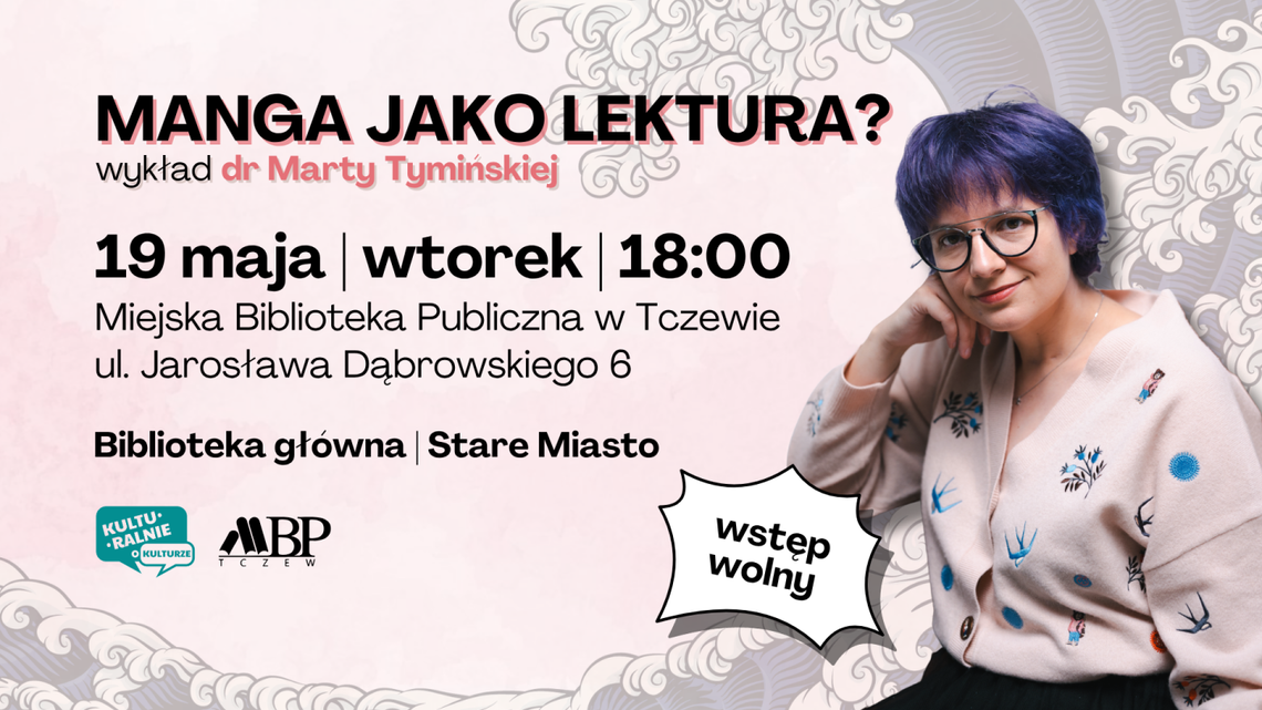 Manga jak Dostojewski? Miejska Biblioteka Publiczna w Tczewie zaprasza na „Kulturalnie o kulturze” Manga jak Dostojewski? Miejska Biblioteka Publiczna w Tczewie zaprasza na „Kulturalnie o kulturze”