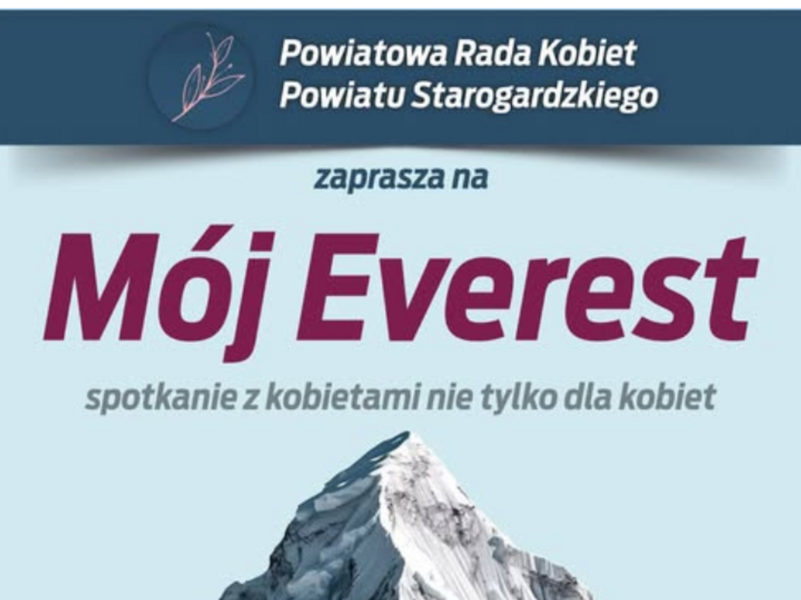 "Mój Everest" o życiowych wyzwaniach - nie tylko dla kobiet! "Mój Everest" o życiowych wyzwaniach - nie tylko dla kobiet!