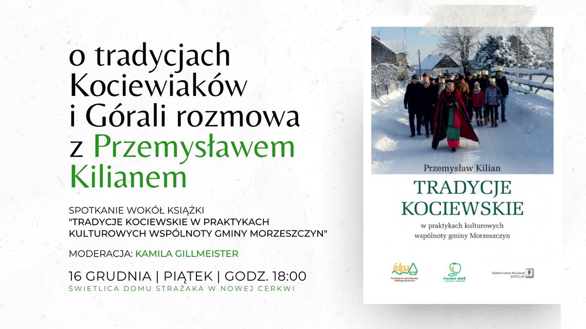 O tradycjach Kociewiaków i Górali w Nowej Cerkwi. Spotkanie wokół książki Przemysława Kiliana