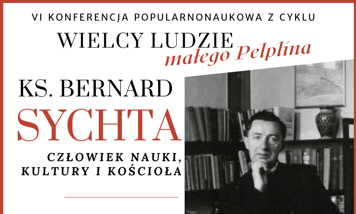 Pelplin: Konferencja "Ks. Bernard Sychta - człowiek nauki, kultury i Kościoła"
