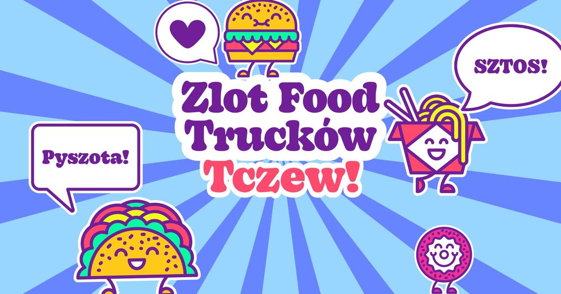 Powrót Food Trucków do Tczewa już w piątek, 19 sierpnia