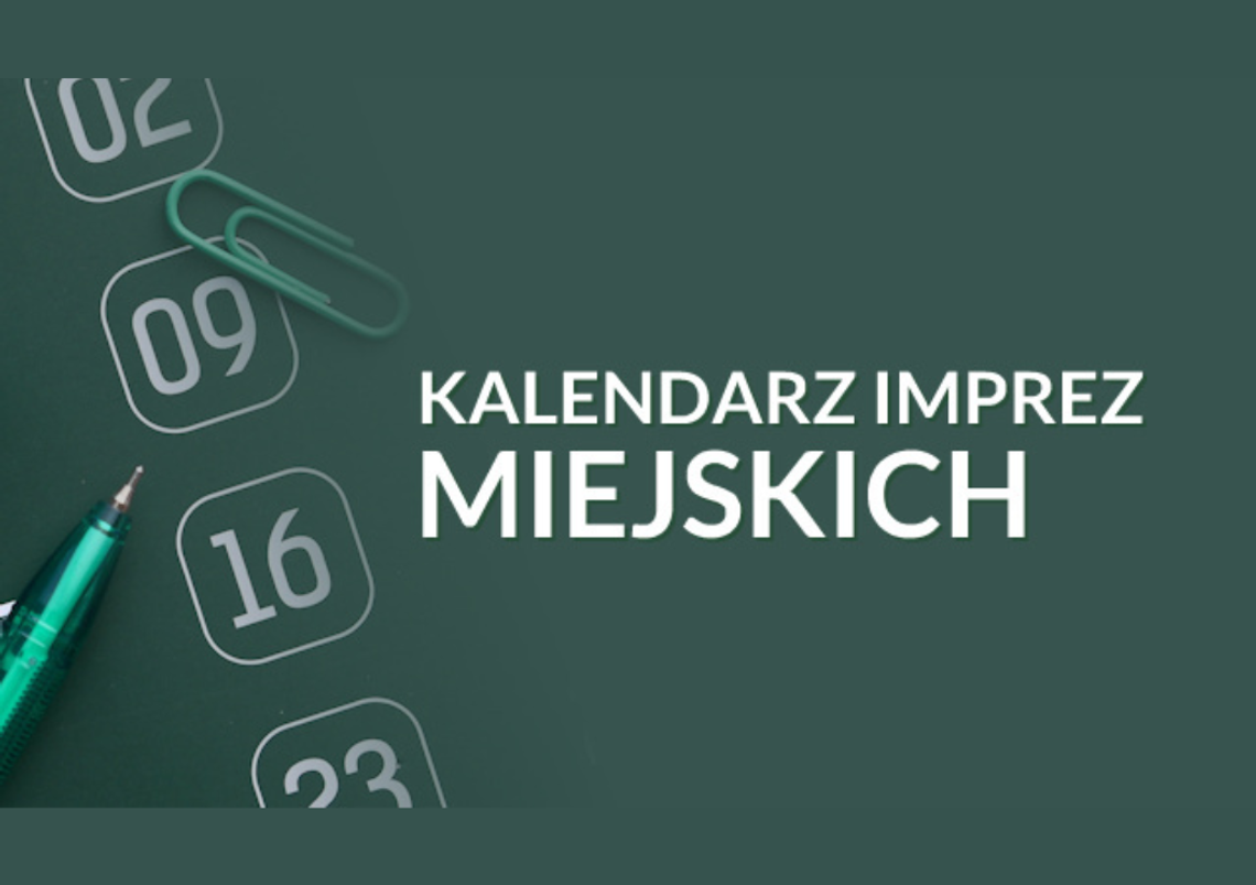 Masz pomysł na imprezę? Zgłoś ją do miejskiego kalendarza