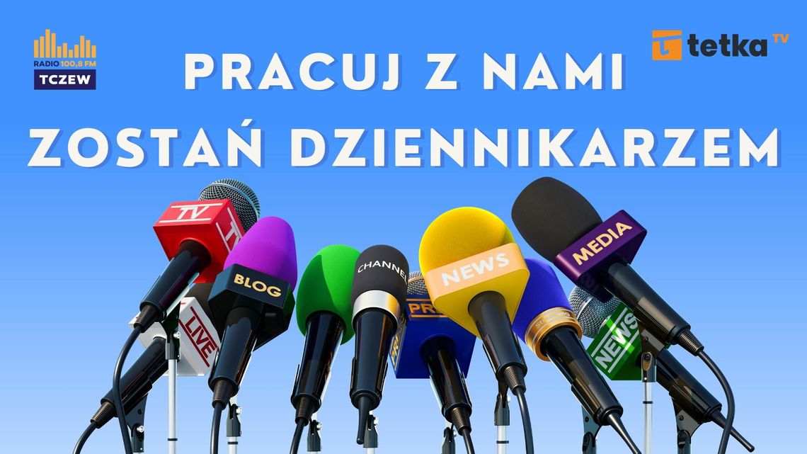 Pracuj z nami: poszukiwany/a reporter/ka radiowy/a i/lub telewizyjny/a