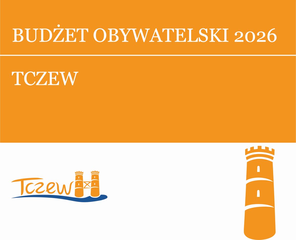 Czas na zmiany! Oto propozycje do Budżetu Obywatelskiego Tczewa na 2026 rok