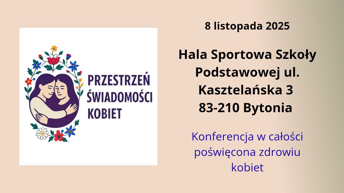 „Przestrzeń Świadomości Kobiet”: Konferencja o zdrowiu i sile kobiecej wspólnoty w Bytoni