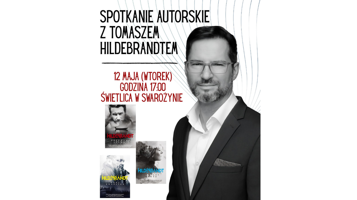 Mroczne historie w Swarożynie. Spotkanie z Tomaszem Hildebrandtem
