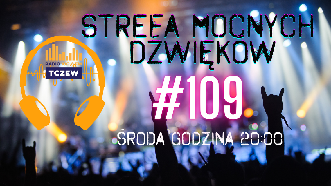 Strefa Mocnych Dźwięków #109: festiwale pod patronatem i premiery na antenie