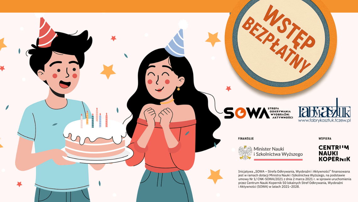 Strefa SOWA w Tczewie świętuje 1. urodziny. Fabryka Sztuk zaprasza na dzień pełen eksperymentów Strefa SOWA w Tczewie świętuje 1. urodziny. Fabryka Sztuk zaprasza na dzień pełen eksperymentów