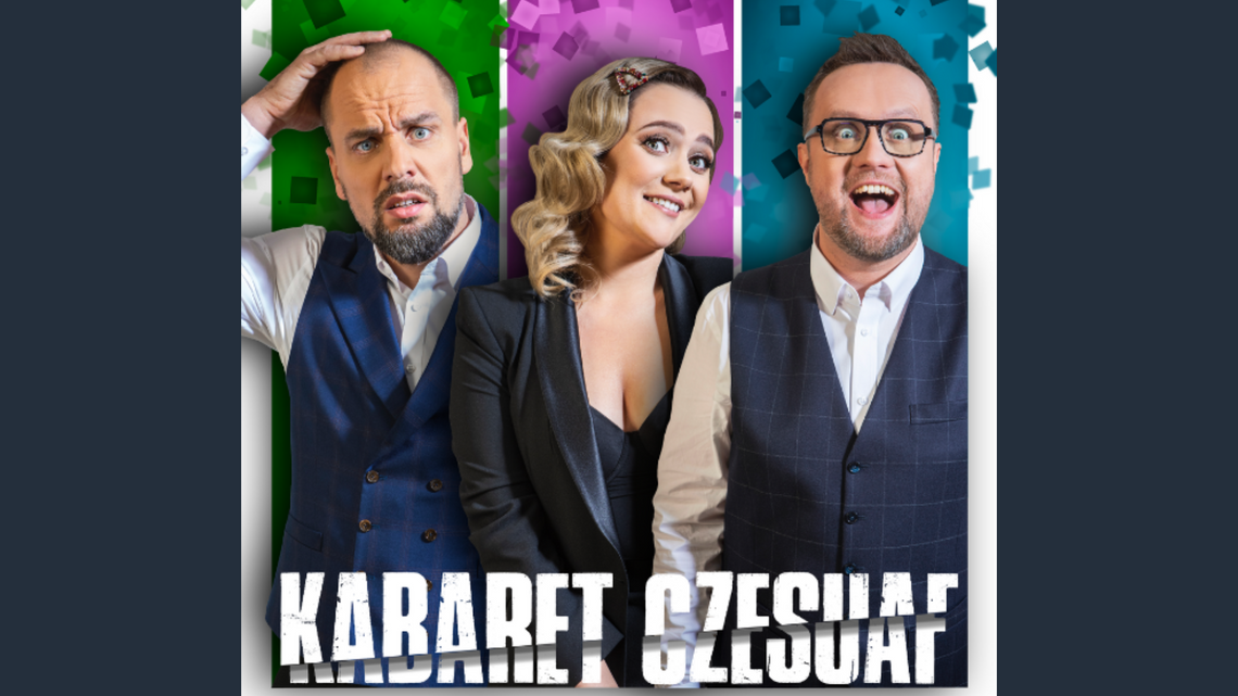 Tczew: Kabaret Czesuaf w nowym programie „Bez przesady!"