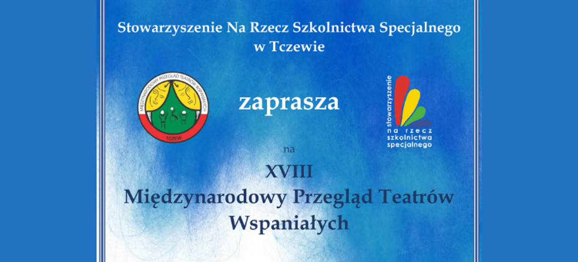 Tczew: Międzynarodowy Przegląd Teatrów Wspaniałych już po raz osiemnasty