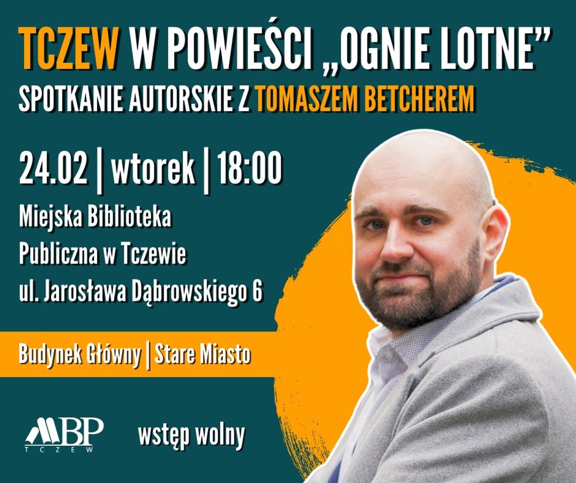 Tczew w powieści "Ognie lotne”. Spotkanie z Tomaszem Betcherem w bibliotece