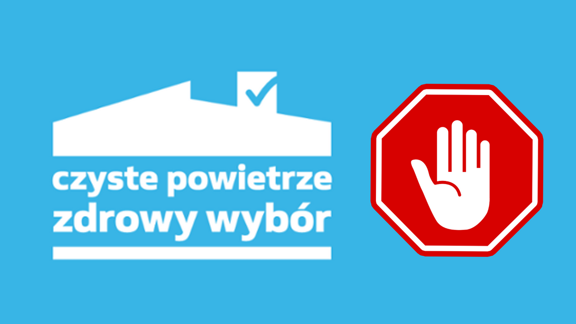 UWAGA: Wstrzymanie naboru w programie "Czyste Powietrze"