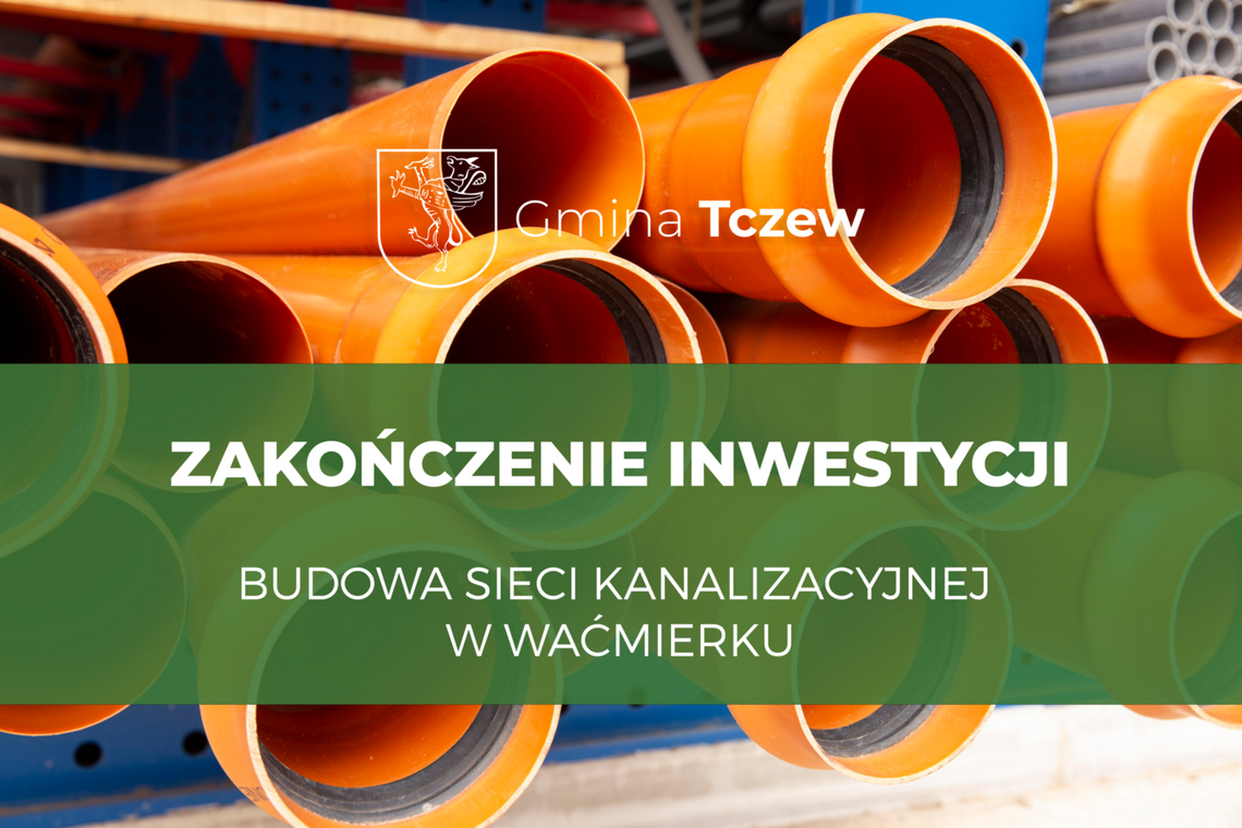 W Waćmierku można już przyłączyć nieruchomość do sieci kanalizacyjnej