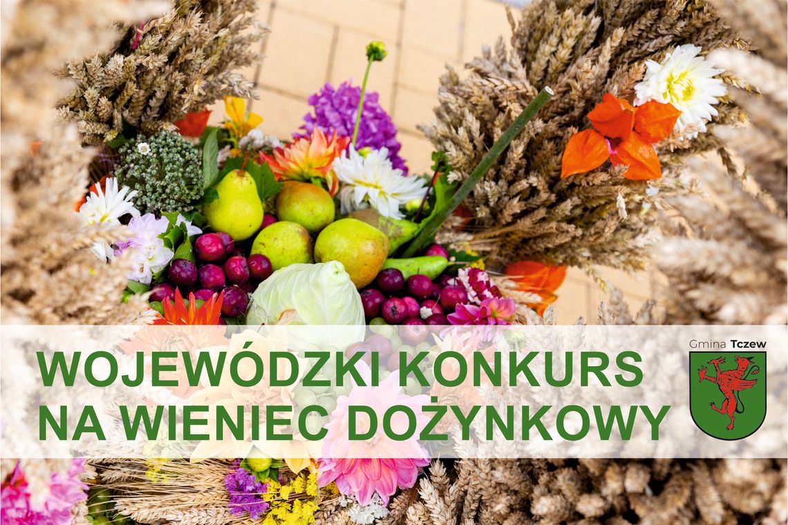 Wojewódzki Konkurs na Wieniec Dożynkowy już we wrześniu