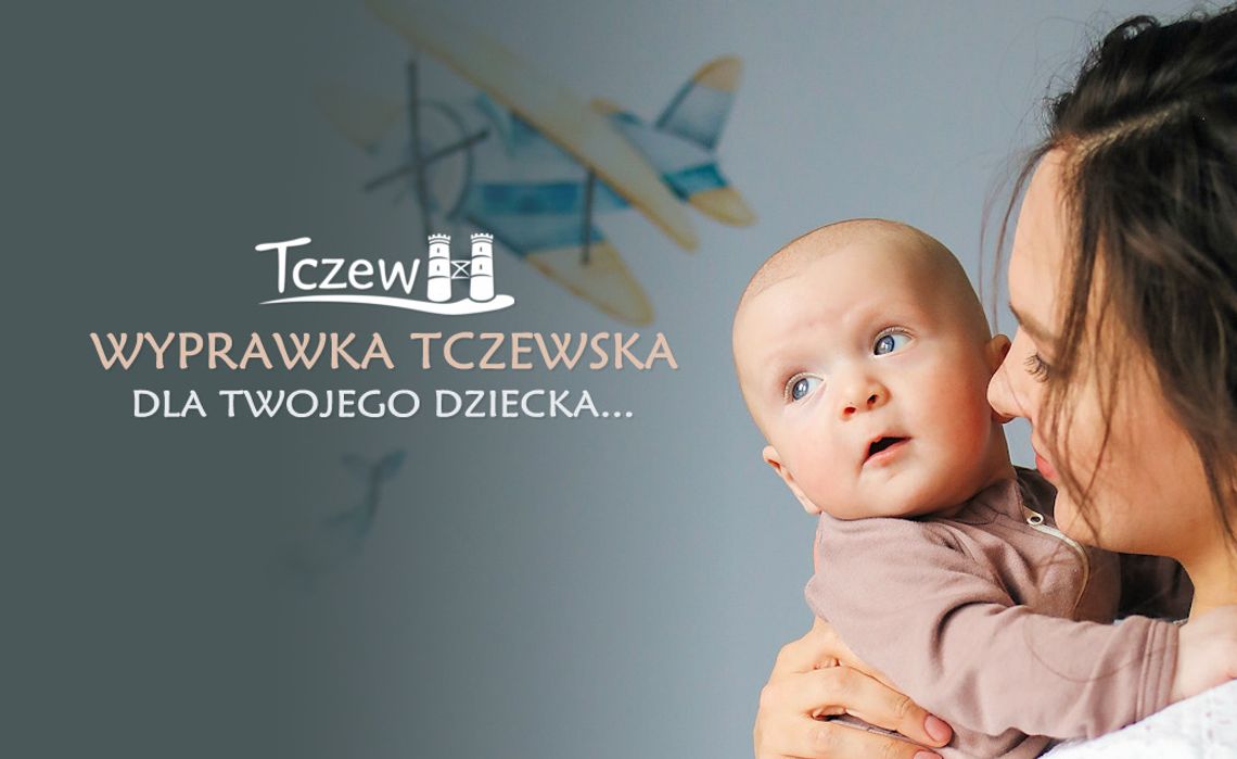 Wyprawka Tczewska, czyli pakiet powitalny dla najmłodszych mieszkańców