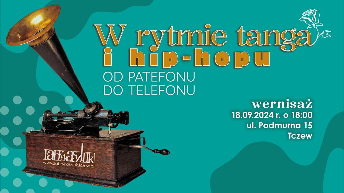 Wystawa “W rytmie tanga i hip-hopu. Od patefonu do telefonu”