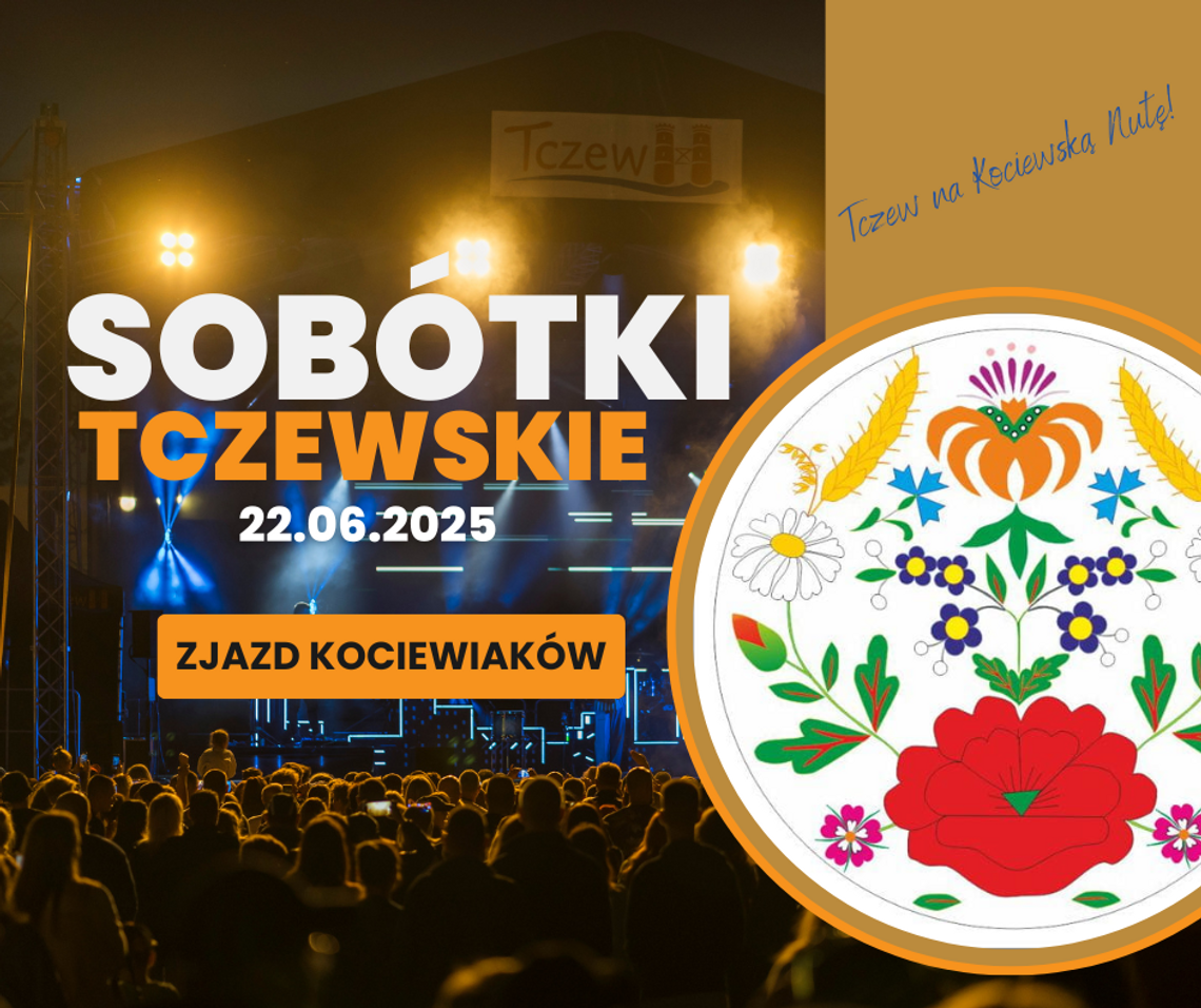 Będziesz na Sobótkach Tczewskich? Nie może Cię ominąć Zjazd Kociewiaków