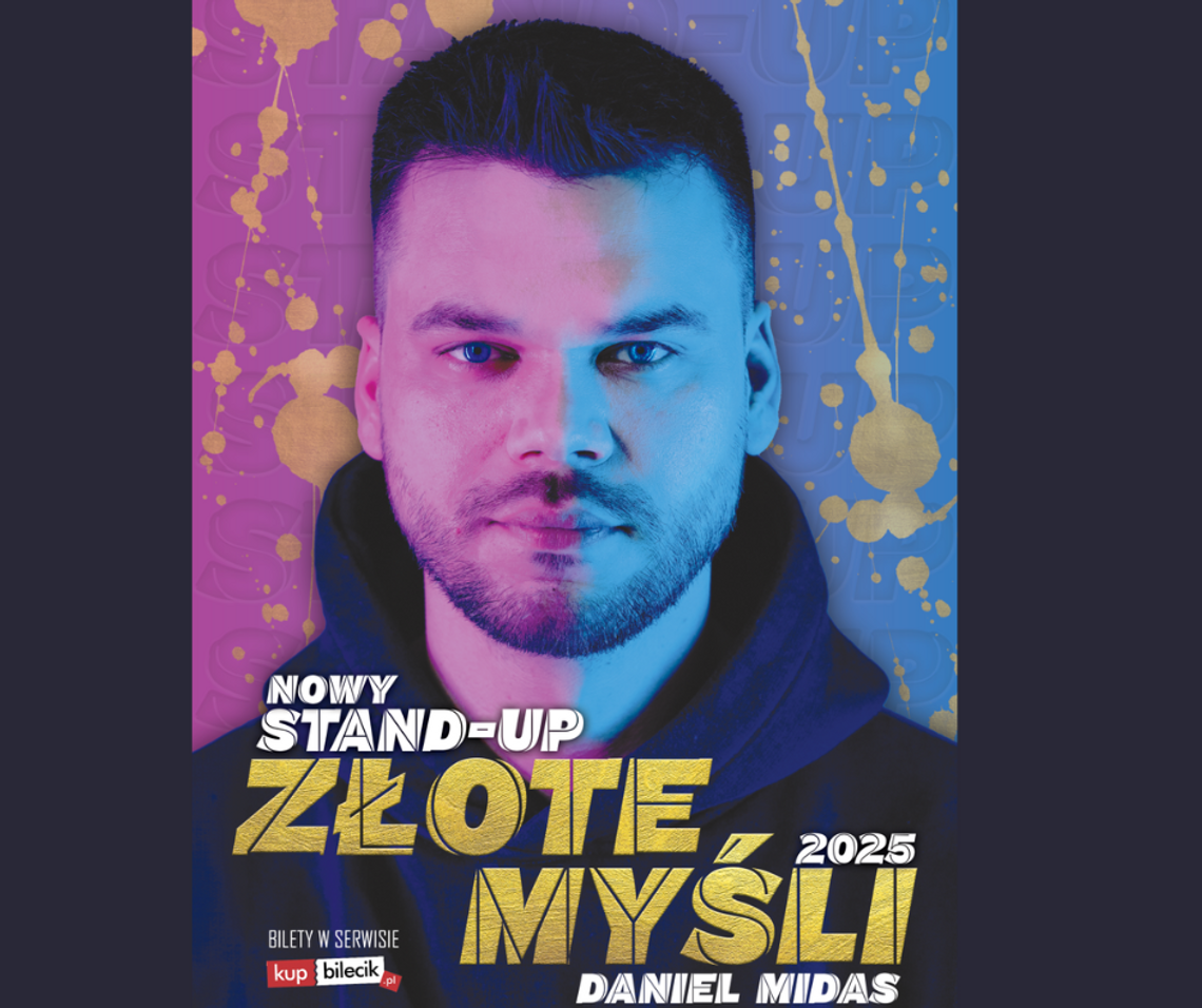 Złote myśli Daniela Midasa czyli kolejny stand-up w Tczewie