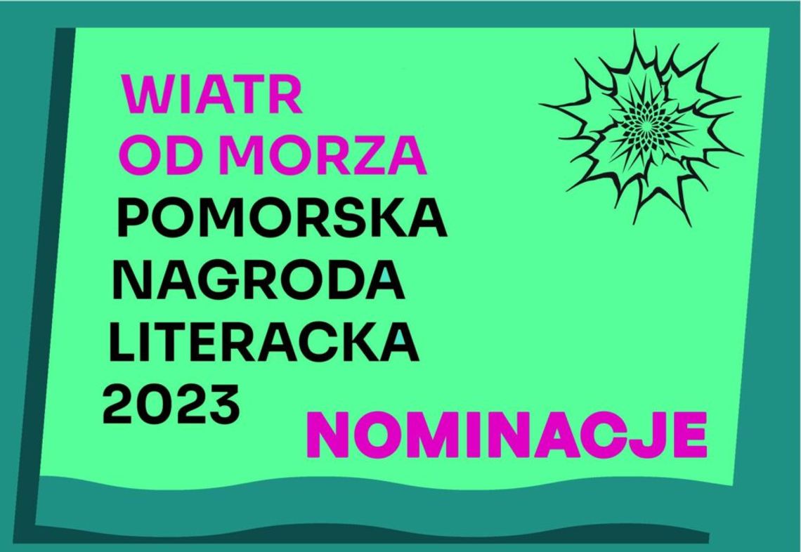 Znamy nominacje do Pomorskiej Nagrody Literackiej. Gala w październiku